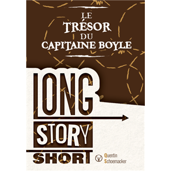 Long Story Short : Le Trésor du Capitaine Boyle